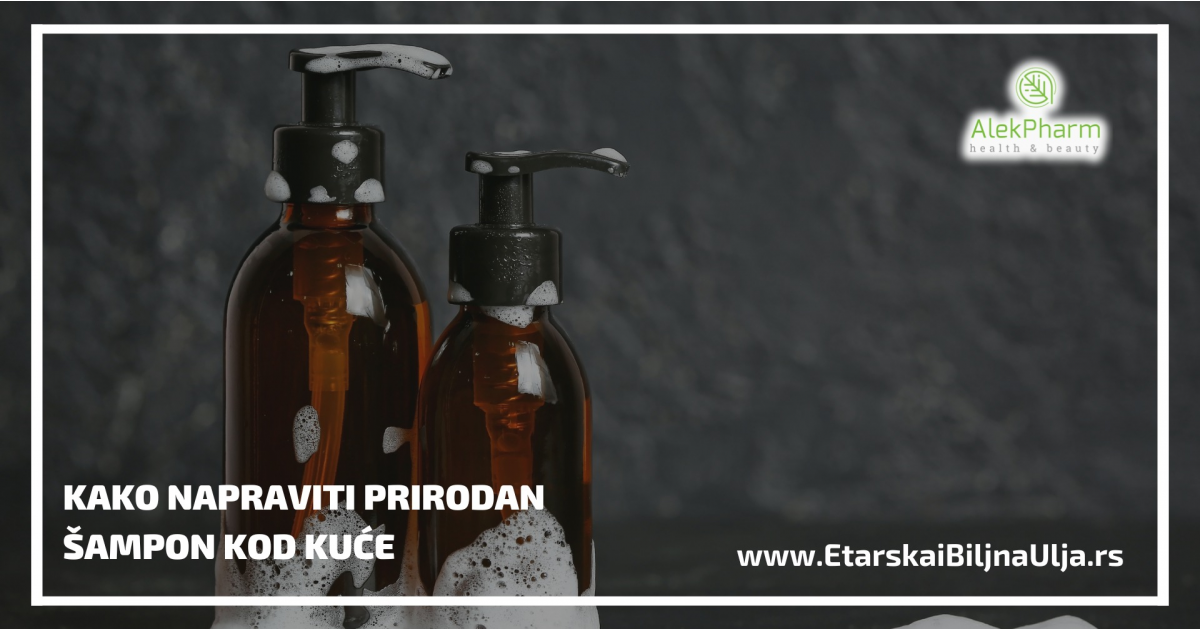 Kako napraviti prirodan šampon kod kuće Kako napraviti prirodan šampon kod kuće